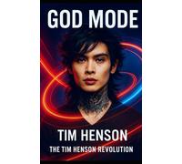 God Mode: The Tim Henson Revolution: How a Genre-Smashing Virtuoso Redefined the Fretboard