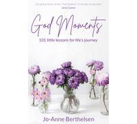 God Moments : 101 Little lessons for life's journey