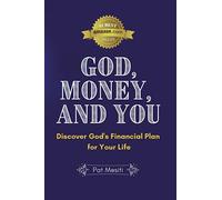 God, Money & You: Unleashing God's Financial Plan For Your Life