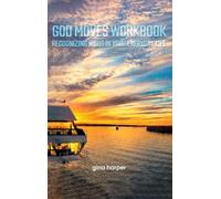 God Moves Workbook: Recognizing Jesus in Your Everyday Life