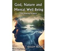 God, Nature, and Mental Well-Being: "The Healing Balance"