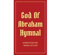 God Of Abraham Hymnal: Hymns for the Israel of God (Pocketsize)