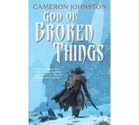 God of Broken Things: The Age of Tyranny Book II (The Age of Tyranny New edition)