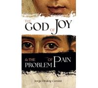 God of Joy and the Problem of Pain