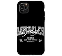 God Of Miracles He is The God Who Works Wonders Christian Case for iPhone 11 Pro Max