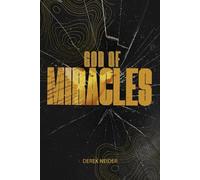 God of Miracles: How Regaining Kingdom Vision Changes Everything