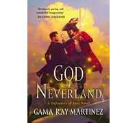 God of Neverland: A Defenders of Lore Novel: 1 (Defenders of Lore, 1)