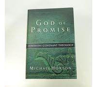 God of Promise: Introducing Covenant Theology