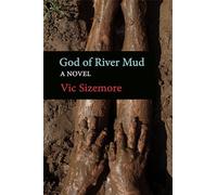 God of River Mud: A Novel