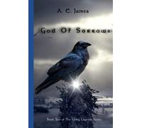 God Of Sorrows: The Living Legends Series Book 2