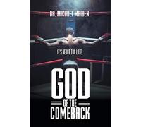 God of the Comeback: It's Never Too Late