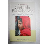 God of the Empty-Handed: Poverty, Power & the Kingdom of God