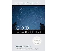 God of the Possible: A Biblical Introduction To The Open View Of God