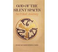 God of the Silent Spaces: An Iʿtikāf Journey