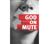 God on Mute: Engaging the Silence of Unanswered Prayer
