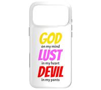 God On My Mind Lust In My Heart Devil In My Pants Case for iPhone 17 Pro Max