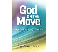 God on the Move: Making Disciples Among the Nations