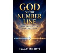 God on the Number Line: From Everlasting to Everlasting