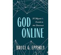 God Online: A Mystic's Guide to the Internet