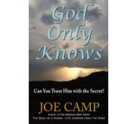 God Only Knows - Can You Trust Him with the Secret?