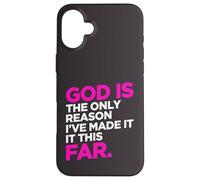 God Only Reason Made It This Far Christian Humor Quote Case for iPhone 16 Plus