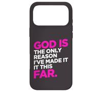 God Only Reason Made It This Far Christian Humor Quote Case for iPhone 17 Pro Max