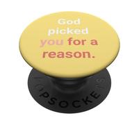 God Picked You For A Reason To Inherit Eternal Life PopSockets Adhesive PopGrip