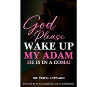 God Please Wake Up My Adam: He Is In A Coma!