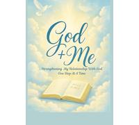 God Plus Me: Strengthening My Relationship With God One Step At A Time
