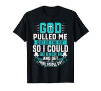 God Pulled Me Out Of The Pit Christian Faith Inspiration T-Shirt
