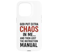 God put extra chaos in me and then lost the instruction Fun Case for iPhone 15 Pro