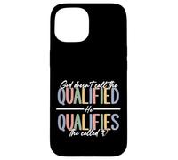 God Qualifies The Called Inspirational Quote Case for iPhone 15
