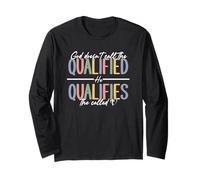 God Qualifies The Called Inspirational Quote Long Sleeve T-Shirt