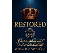 God Restored and Redeemed Himself