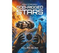 God-Rigged Stars (Unruly Stars)