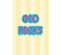 God Rocks: A Daily Bible Journal for Reflection, Scripture Study, and Prayer