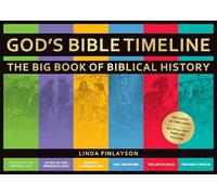 God’s Bible Timeline: The Big Book of Biblical History