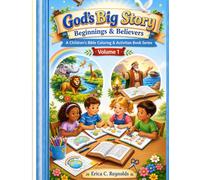 God’s Big Story: Beginnings & Believers, A children’s Coloring & Activities Bible Series