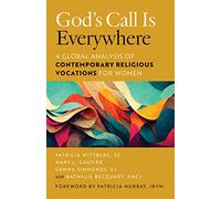 God’s Call Is Everywhere: A Global Analysis of Contemporary Religious Vocations for Women