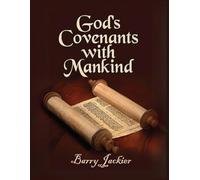 God’s Covenants with Mankind