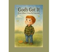 God’s Got This (Even When I drop My Pancake)
