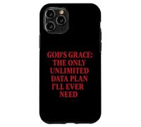 God’s Grace The Only Unlimited Data Plan I’ll Ever Need Case for iPhone 11 Pro