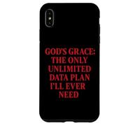 God’s Grace The Only Unlimited Data Plan I’ll Ever Need Case for iPhone XS Max