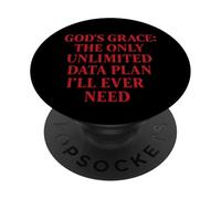 God’s Grace The Only Unlimited Data Plan I’ll Ever Need PopSockets Adhesive PopGrip