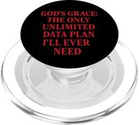 God’s Grace The Only Unlimited Data Plan I’ll Ever Need PopSockets PopGrip for MagSafe
