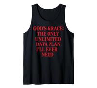 God’s Grace The Only Unlimited Data Plan I’ll Ever Need Tank Top