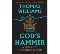God’s Hammer : A History of the Viking Crusades