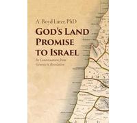 God s Land Promise to Israel: Its Continuation from Genesis to Revelation