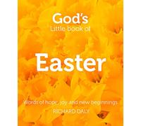 God's Little Book of Easter: Words of hope, joy and new beginnings