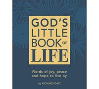 God’s Little Book of Life: Words of joy, peace and hope to live by